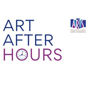 Art After Hours where the o in hour is a clock face. The springfield area arts council logo in purple and blue is in the upper right corner.